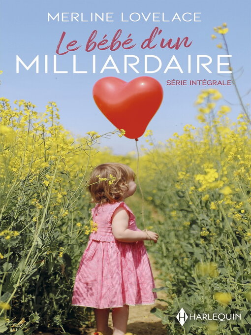 Title details for Le bébé d'un milliardaire--Série Intégrale by Merline Lovelace - Available